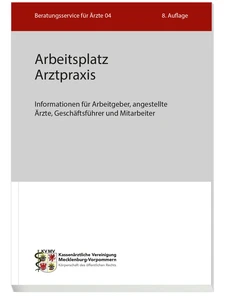 Titel: Reihe „Beratungsservice für Ärzte“ Band 4 „Arbeitsplatz Arztpraxis“, 8. Auflage