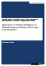 Title: Applications of Artificial Intelligence in Physical Design and Testing of Very Large Scale Integration