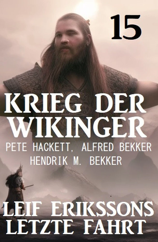 Titel: Leif Erikssons letzte Fahrt: Krieg der Wikinger 15