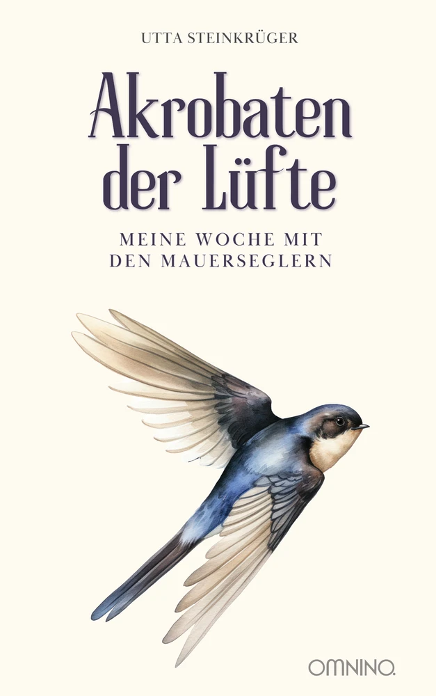 Titel: Akrobaten der Lüfte - Meine Woche mit den Mauerseglern