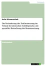 Titre: Die Veränderung der Zeichensetzung im Verlauf der deutschen Schriftsprache, mit spezieller Betrachtung der Kommasetzung