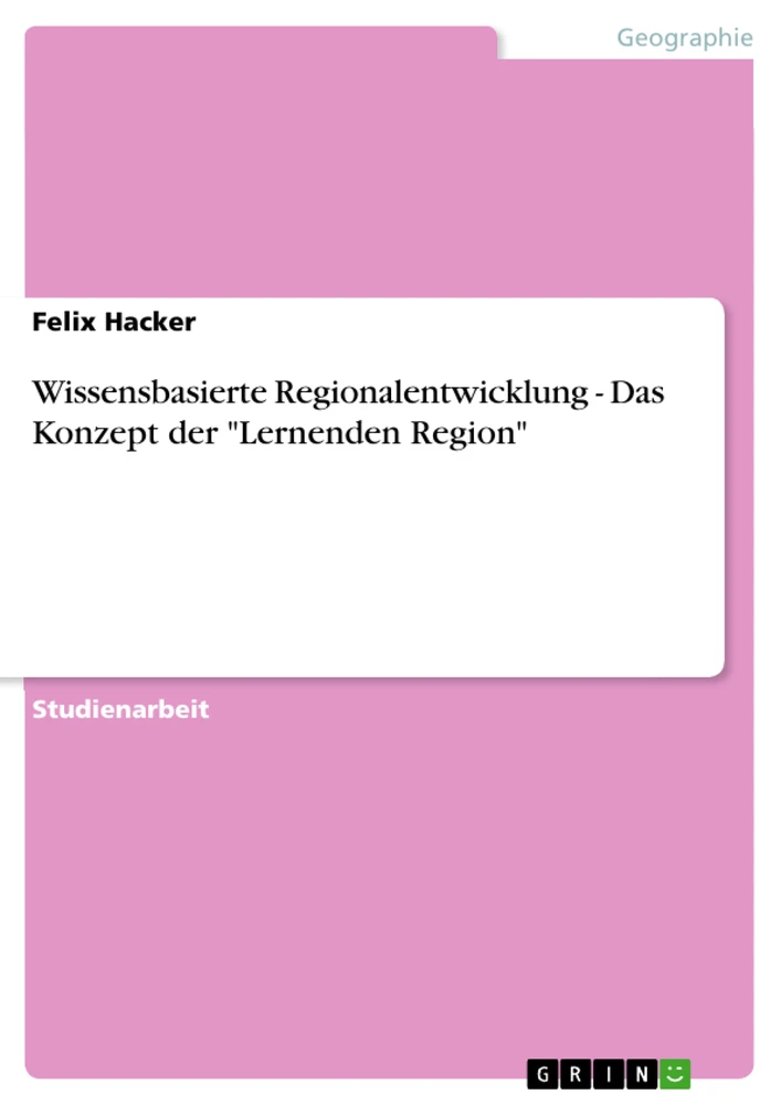 Title: Wissensbasierte Regionalentwicklung - Das Konzept der "Lernenden Region"