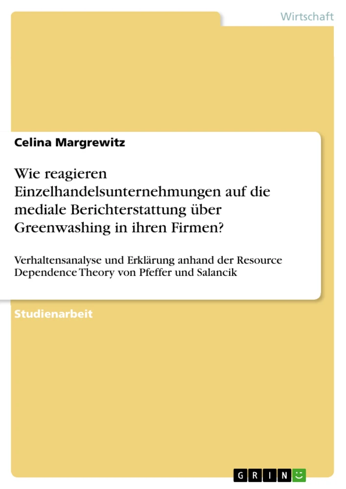 Title: Wie reagieren Einzelhandelsunternehmungen auf die mediale Berichterstattung über Greenwashing in ihren Firmen?