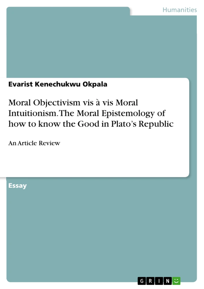 Title: Moral Objectivism vis à vis Moral Intuitionism. The Moral Epistemology of how to know the Good in Plato’s Republic