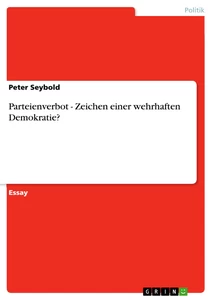 Titre: Parteienverbot - Zeichen einer wehrhaften Demokratie?