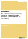 Titel: Von der Vision zur Neupositionierung - Analyse zur Positionierung einer Multimedia-Agentur am Beispiel der spot-media AG