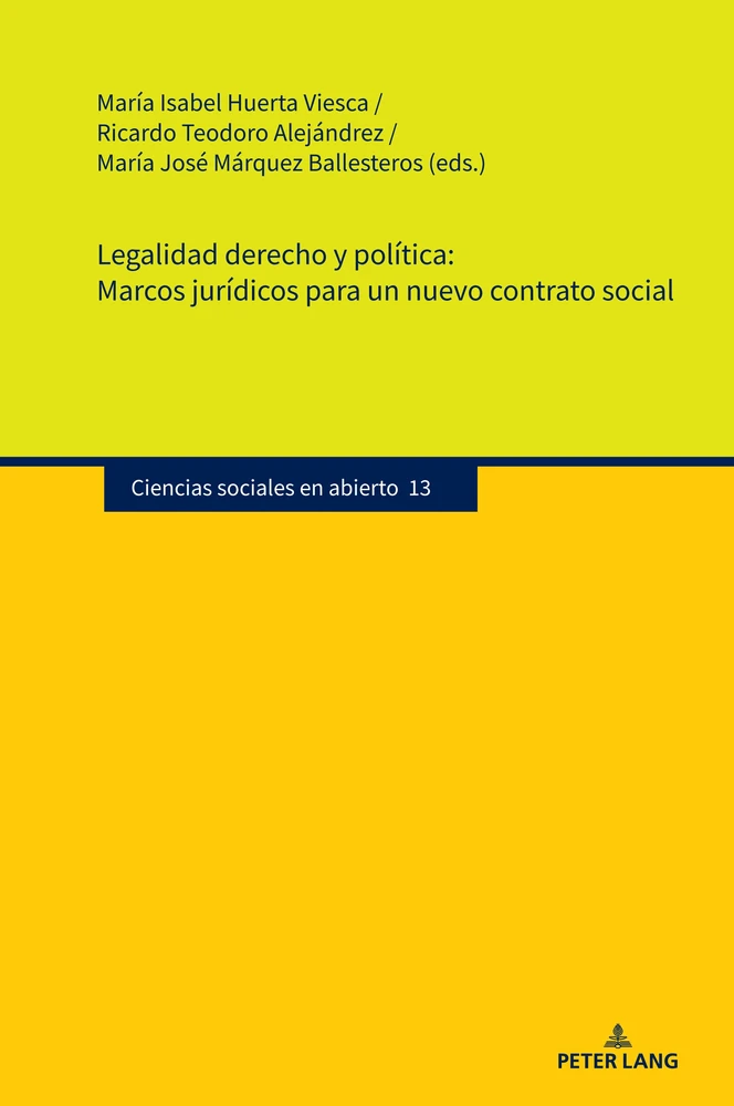 Title: Legalidad derecho y política. Marcos jurídicos para un nuevo contrato social