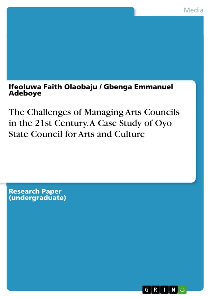 Title: The Challenges of Managing Arts Councils in the 21st Century. A Case Study of Oyo State Council for Arts and Culture