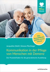 Titel: Kommunikation in der Pflege von Menschen mit Demenz