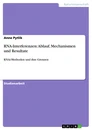 Titel: RNA-Interferenzen: Ablauf, Mechanismen und Resultate