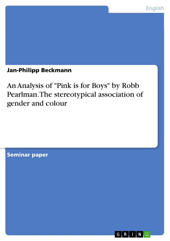 Title: An Analysis of "Pink is for Boys" by Robb Pearlman. The stereotypical association of gender and colour