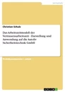 Título: Das Arbeitszeitmodell der Vertrauensarbeitszeit - Darstellung und Anwendung auf die Autoliv Sicherheitstechnik GmbH