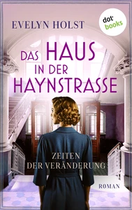 Titel: Das Haus in der Haynstraße - Zeiten der Veränderung