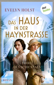 Titel: Das Haus in der Haynstraße - Jahre des Schicksals