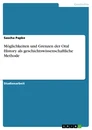Titre: Möglichkeiten und Grenzen der Oral History als geschichtswissenschaftliche Methode
