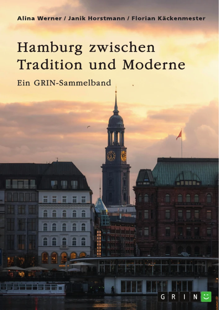 Title: Hamburg zwischen Tradition und Moderne. Über die Speicherstadt, nachhaltige Stadtplanung und besondere Gesetze