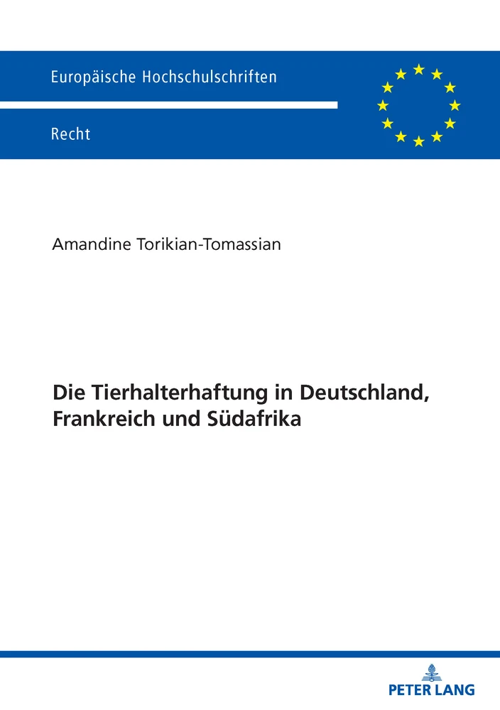 Title: Die Tierhalterhaftung in Deutschland, Frankreich und Südafrika