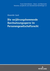 Title: Die verjährungshemmende Durchsetzungssperre im Personengesellschaftsrecht