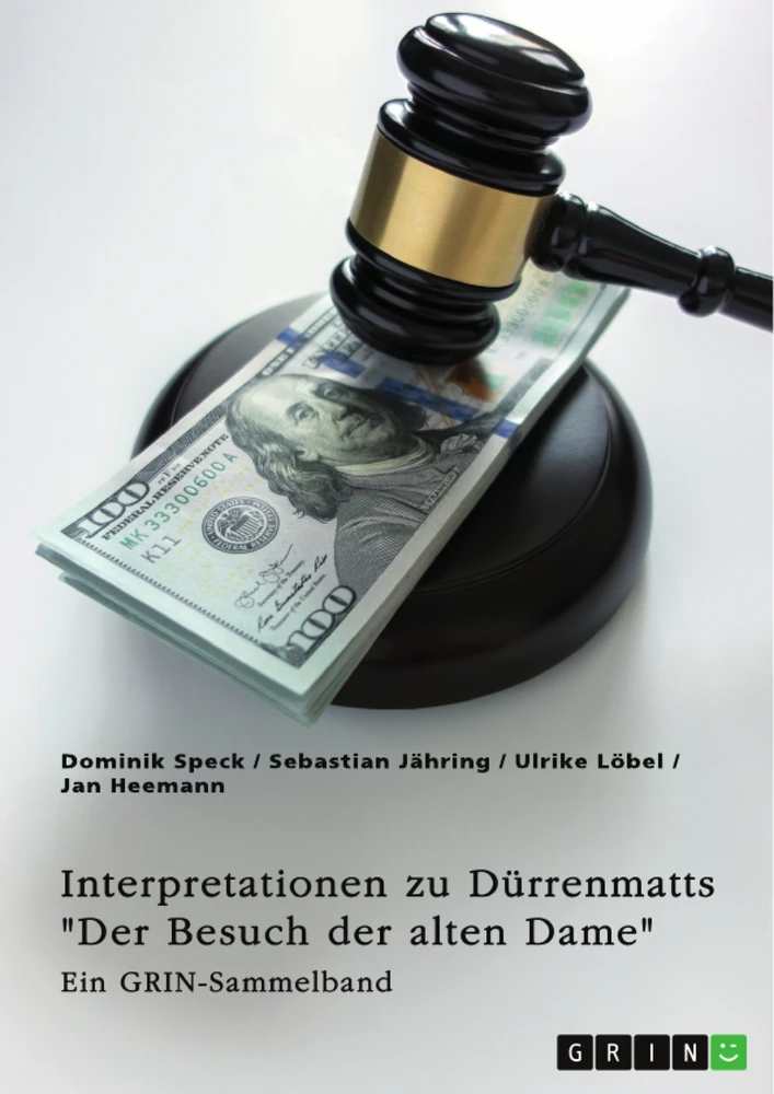Title: Interpretationsansätze zu Dürrenmatts "Der Besuch der alten Dame". Narzissmus, das Motiv der Gerechtigkeit, Korruption und komische Elemente in der Tragikomödie