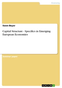 Titre: Capital Structure - Specifics in Emerging European Economies