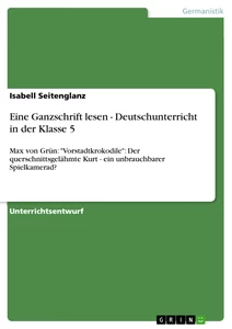 Title: Eine Ganzschrift lesen - Deutschunterricht in der Klasse 5