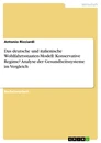 Titel: Das deutsche und italienische Wohlfahrtsstaaten-Modell: Konservative Regime? Analyse der Gesundheitssysteme im Vergleich