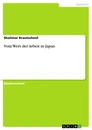 Title: Vom Wert der Arbeit in Japan