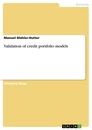 Titel: Validation of credit portfolio models