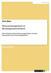 Titre: Wissensmanagement in Beratungsunternehmen 