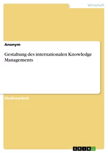Titre: Gestaltung des internationalen Knowledge Managements
