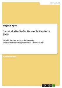 Titre: Die niederländische Gesundheitsreform 2006
