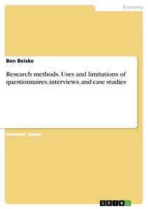 Titel: Research methods. Uses and limitations of questionnaires, interviews, and case studies