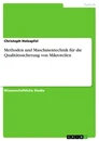 Title: Methoden und Maschinentechnik für die Qualitätssicherung von Mikroteilen