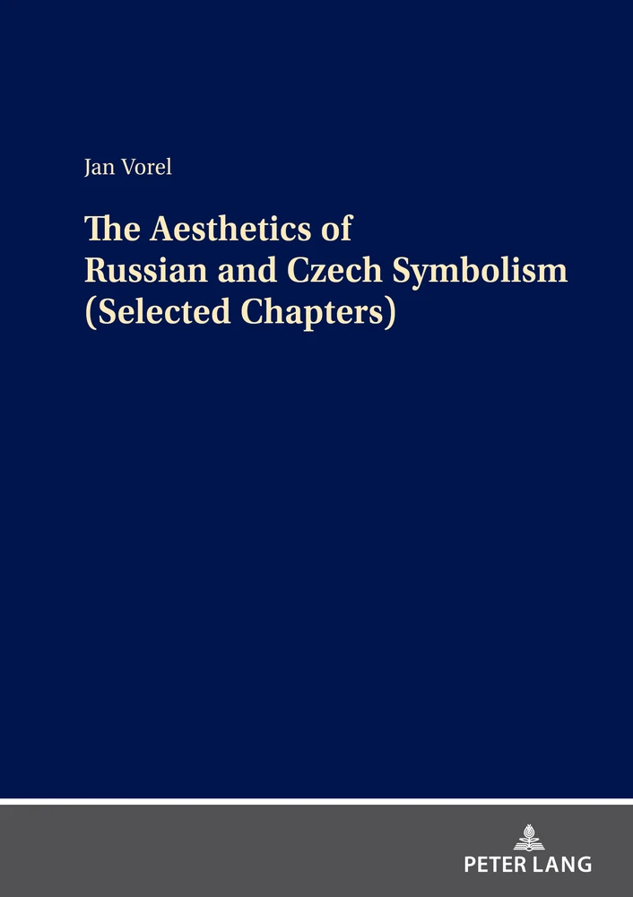 Title: The Aesthetics of Russian and Czech Symbolism (Selected Chapters)