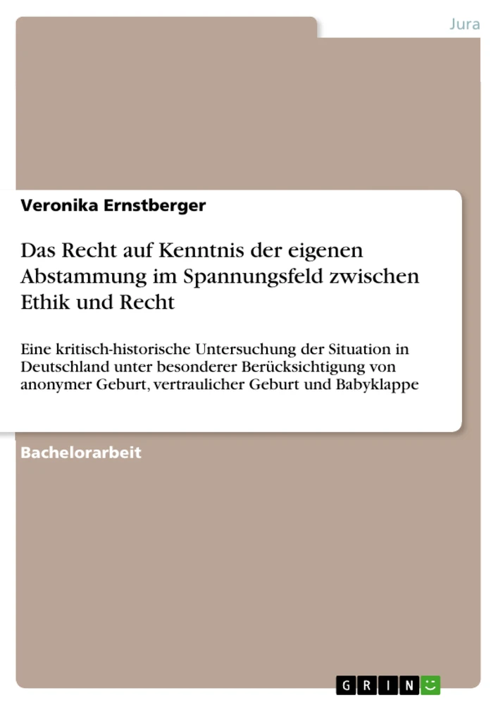 Title: Das Recht auf Kenntnis der eigenen Abstammung im Spannungsfeld zwischen Ethik und Recht