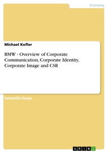 Title: BMW - Overview of Corporate Communication, Corporate Identity, Corporate Image and CSR