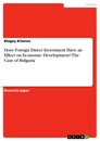 Título: Does Foreign Direct Investment Have an Effect on Economic Development? The Case of Bulgaria