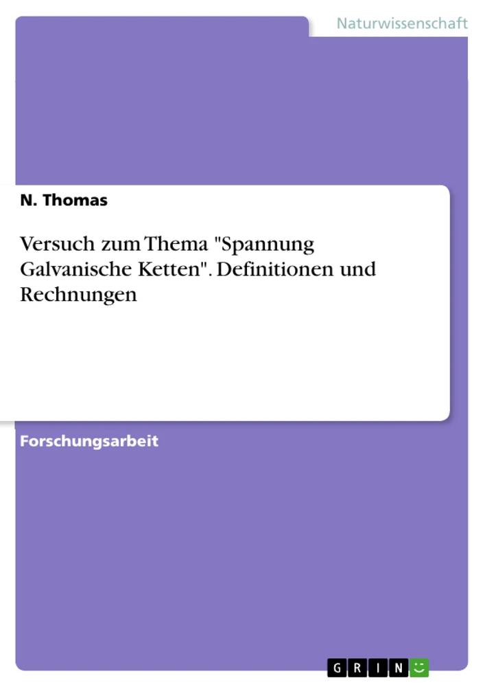 Titre: Versuch zum Thema "Spannung Galvanische Ketten". Definitionen und Rechnungen