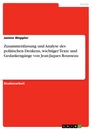 Titel: Zusammenfassung und Analyse des politischen Denkens, wichtiger Texte und Gedankengänge von Jean-Jaques Rousseau