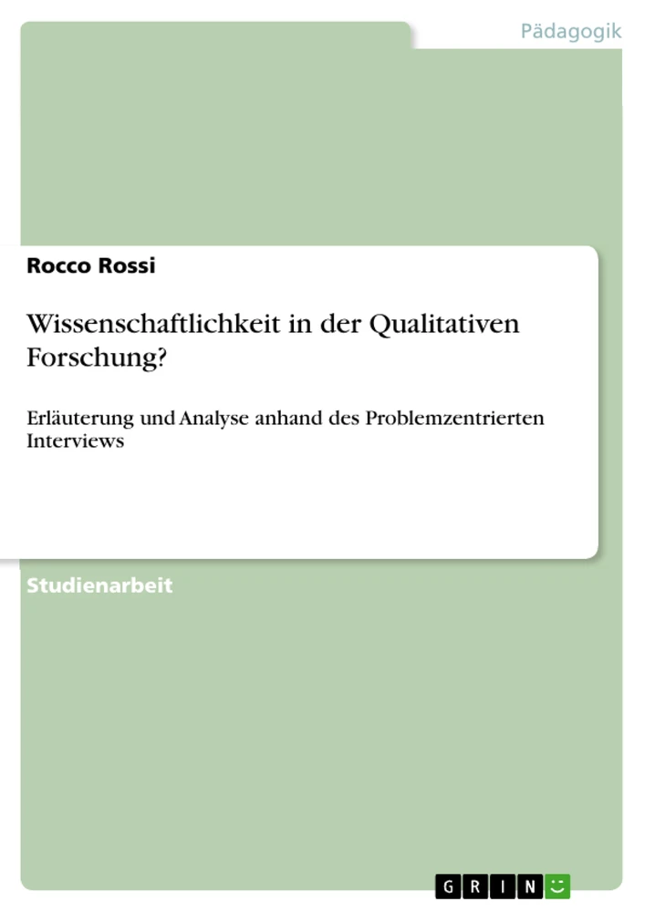 Titre: Wissenschaftlichkeit in der Qualitativen Forschung?