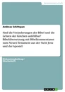 Titel: Sind die Veränderungen der Bibel und die Lehren der Kirchen unfehlbar? Bibelübersetzung mit Bibelkommentaren zum Neuen Testament aus der Sicht Jesu und der Apostel