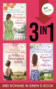 Titel: Die kleine Pension an der Alster, Die Villa am Seerosenteich & Das kleine Bauernhaus des Glücks