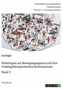Titre: Pathologien am Bewegungsapparat und ihre trainingstherapeutischen Konsequenzen, Band 3