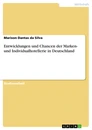 Titel: Entwicklungen und Chancen der Marken- und Individualhotellerie in Deutschland