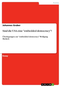 Title: Sind die USA eine "embedded democracy"?