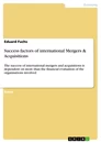 Titre: Success factors of international Mergers & Acquisitions 