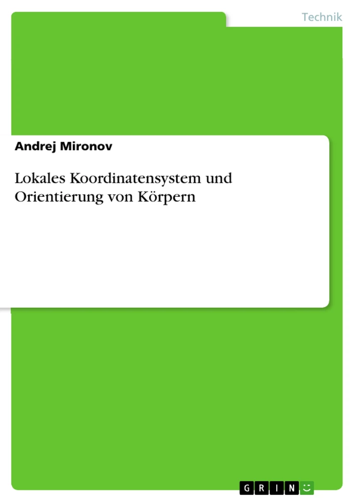 Title: Lokales Koordinatensystem und Orientierung von Körpern