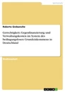 Title: Gerechtigkeit, Gegenfinanzierung und Verwaltungskosten im System des bedingungslosen Grundeinkommens in Deutschland