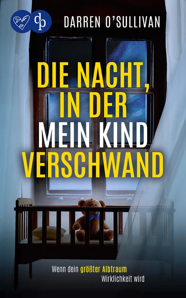 Titel: Die Nacht, in der mein Kind verschwand