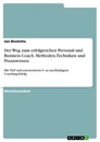 Título: Der Weg zum erfolgreichen Personal und Business Coach. Methoden, Techniken und Praxiswissen